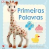 Sophie la Girafe - Primeiras Palavras de Dorling Kindersley