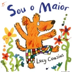 Sou o Maior de Lucy Cousins