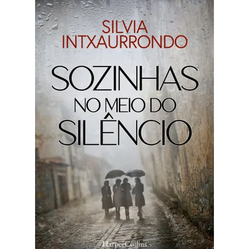 Sozinhas No Meio Do Silêncio de Silvia Intxaurrondo