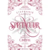 Spectacular de Stephanie Garber - Série Caraval Livro 4
