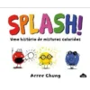 Splash! de Arree Chung