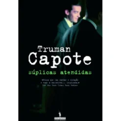Súplicas Atendidas de Truman Capote