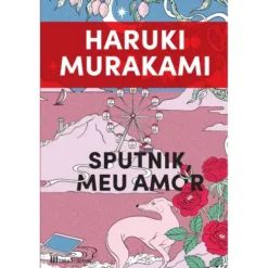 Sputnik, Meu Amor Ed. Especial de Haruki Murakami