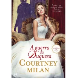 Série Entre Irmãos Nº 1 - A Guerra da Duquesa de Courtney Milan