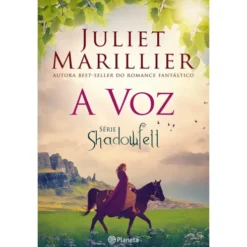 Série Shadowfell Nº 3 - A Voz de Juliet Marillier