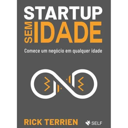 Startup Sem Idade de Rick Terrien