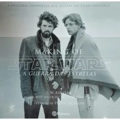 Star Wars Making of a Guerra das Estrelas de J.W. Rinzler