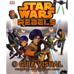 Star Wars Rebel - O Guia Visual