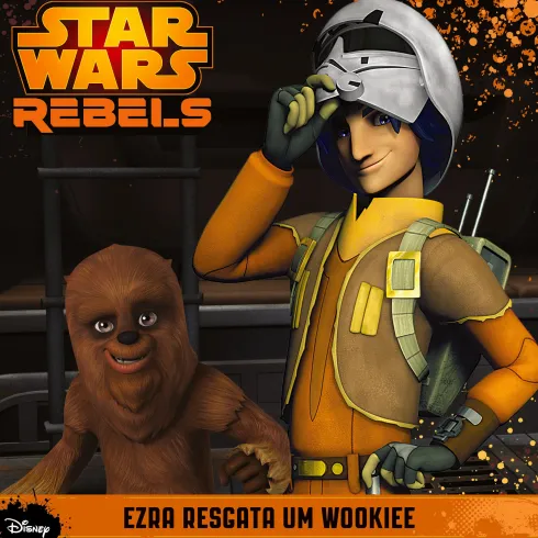 Star Wars Rebels - Ezra Resgata um Wookiee