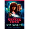 Stranger Things - Seja Como For de Caitlin Schneiderhan