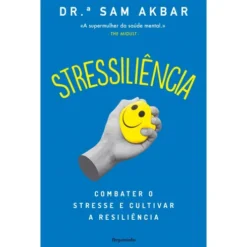 Stressiliência de Dr.ª Sam Akbar