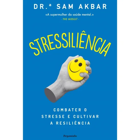 Stressiliência de Dr.ª Sam Akbar
