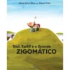 Síul, Epilif e o Grande Zigomático de Nuno Artur Silva