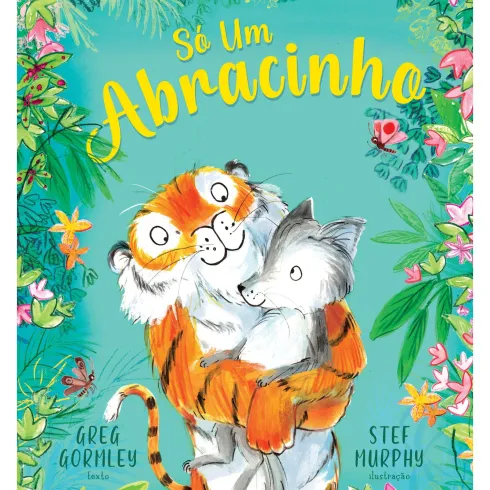 Só Um Abracinho de Greg Gormley E Stef Murphy