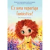 És uma Rapariga Fantástica de Olivia Hernández Pantoja
