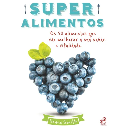 Superalimentos de Seana Smith