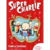 Super-Charlie de Camilla Läckberg - Livro 1