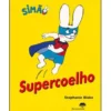 Supercoelho de Stephanie Blake - Simão