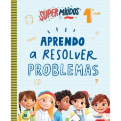 Supermiúdos - Aprendo a Resolver Problemas - 1º Ano