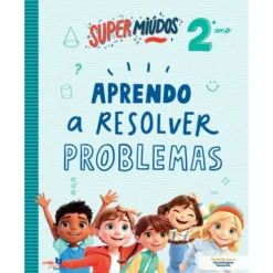 Supermiúdos - Aprendo a Resolver Problemas - 2º Ano