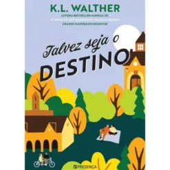Talvez Seja o Destino de K. L. Walther