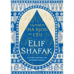 Também Há Rios no Céu de Elif Shafak