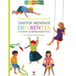 Tantos Meninos, Diferentes e Todos Surpreendentes de Maria Teresa Maia Gonzalez