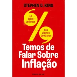 Temos de Falar Sobre Inflação de Stephen D. King