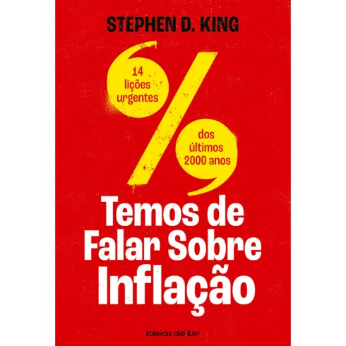 Temos de Falar Sobre Inflação de Stephen D. King