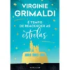 É Tempo de Reacender as Estrelas de Virginie Grimaldi