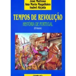 Tempos de Revolução - História de Portugal (Volume 3) de José Mattoso
