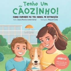 Tenho Um Cãozinho! Como Cuidares do Teu Animal de Estimação de Joana Pereira