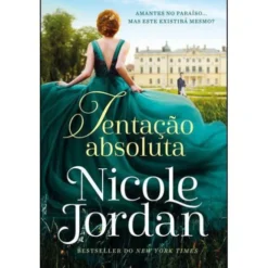 Tentação Absoluta de Nicole Jordan - Série Paraíso - Livro 1