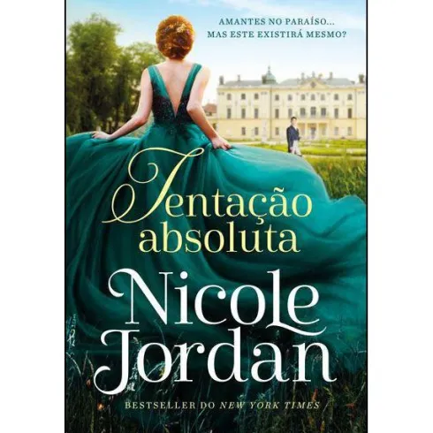 Tentação Absoluta de Nicole Jordan - Série Paraíso - Livro 1
