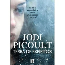 Terra de Espíritos (Livro de Bolso) de Jodi Picoult