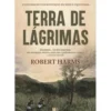 Terra de Lágrimas de Robert Harms