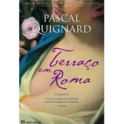 Terraço em Roma de Pascal Quignard