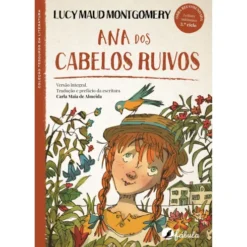 Tesouros Da Literatura 28: Ana Dos Cabelos Ruivos de Lucy Maud Montgomery