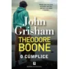 Theodore Boone: O Cúmplice de John Grisham