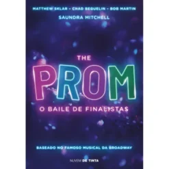The Prom - O Baile de Finalistas de Saundra Mitchell