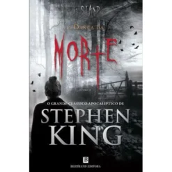 The Stand - A Dança da Morte - Livro I de Stephen King