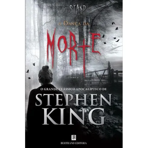 The Stand - A Dança da Morte - Livro I de Stephen King
