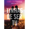 Tinhas de Ser Tu de Rebecca Yarros