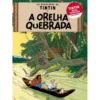 Tintin - A Orelha Quebrada de Hergé