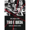 Tiro E Queda - Mortes Que Muda de José Jorge Letria