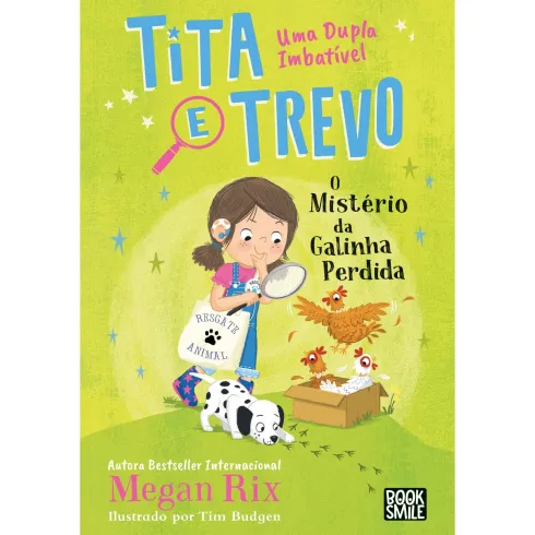 Tita e Trevo - uma Dupla Imbatível Nº 4 de Megan Rix - O Mistério da Galinha Perdida