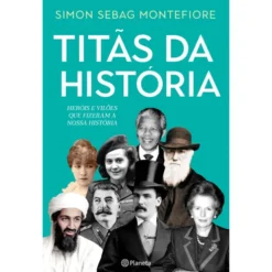 Titãs Da História Heróis E Vil de Simon Sebag Montefiore