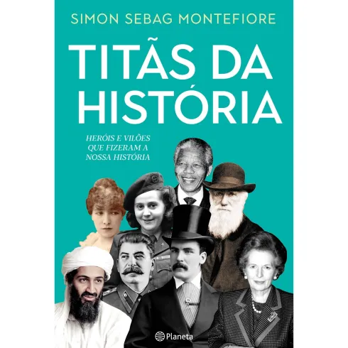 Titãs Da História Heróis E Vil de Simon Sebag Montefiore