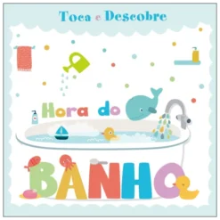 Toca e Descobre - Hora do Banho