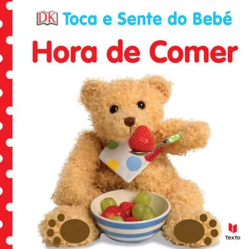 Toca e Sente do Bebé - Hora de Comer